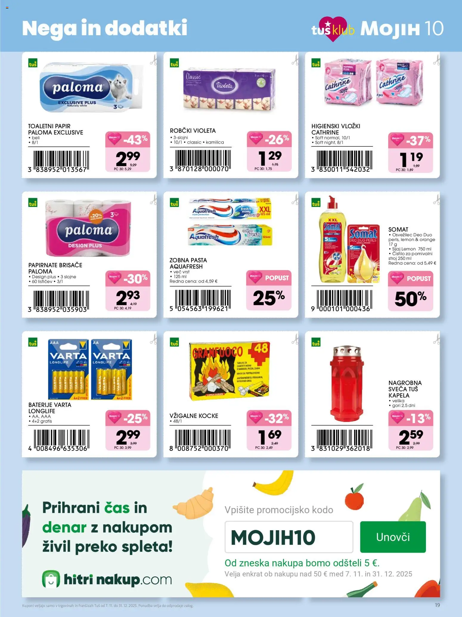 Novi Tuš katalog ponudbe – veljaven od 07.11.2025 | Stran: 19 | Izdelki: Higienski vložki, Toaletni papir, Sveča, Papirnate brisače