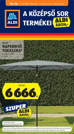 Aldi Középső sor termékei - amely érvényes a következő dátumtól: 16.04.2026