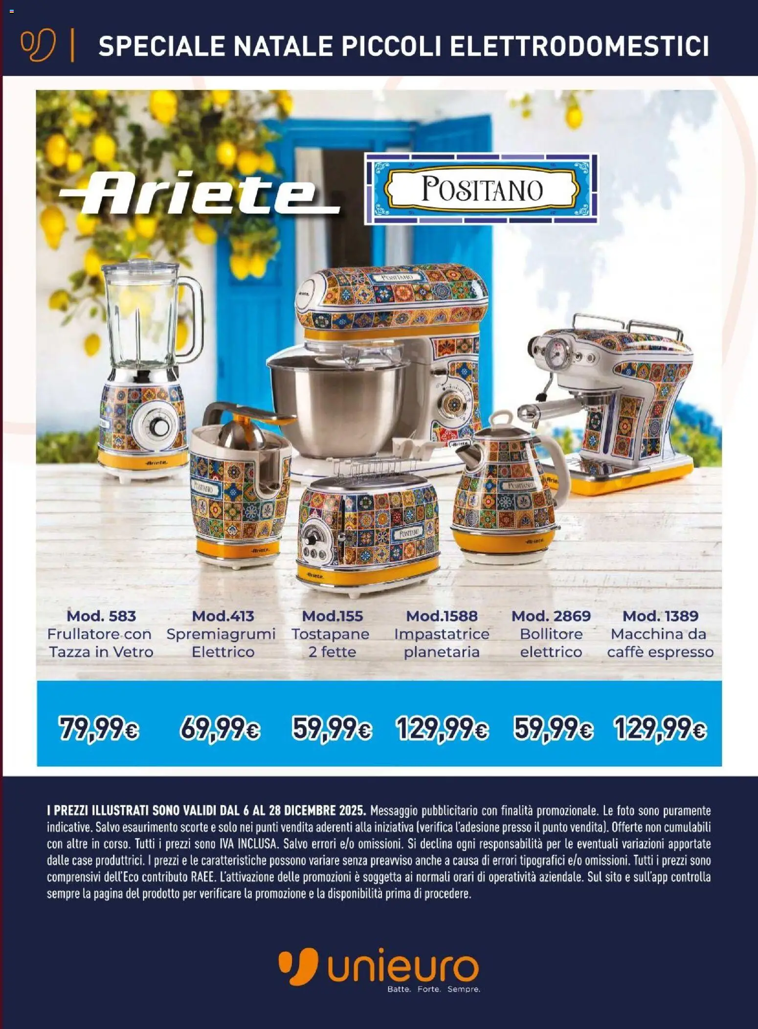 Volantino Unieuro del 06.12.2025 | Pagina: 47 | Prodotti: Frullatore, Bollitore, Spremiagrumi, Tostapane