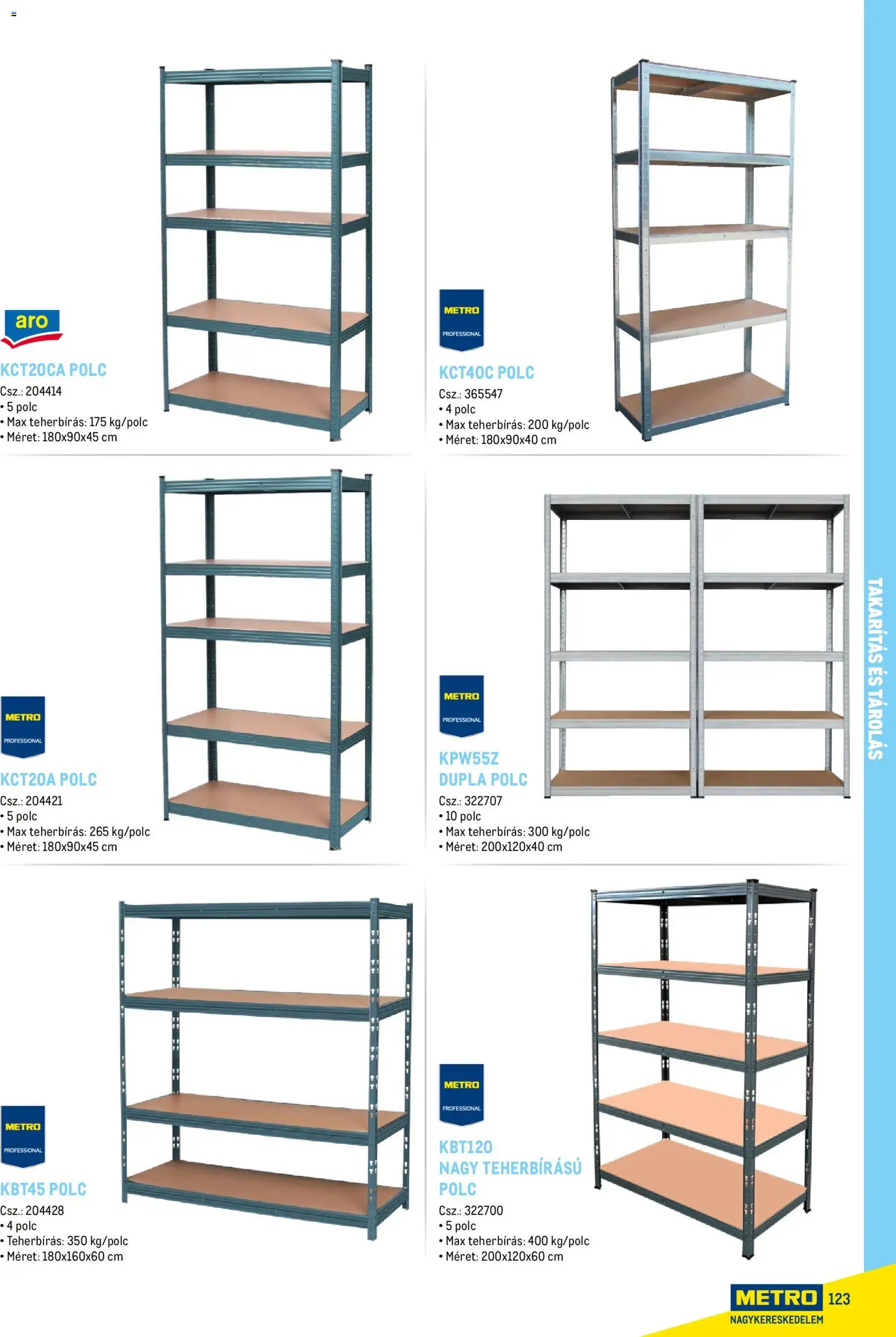 Metro akciós ujság - amely érvényes a következő dátumtól: 18.02.2026 | Oldal: 123 | Termékek: Polc