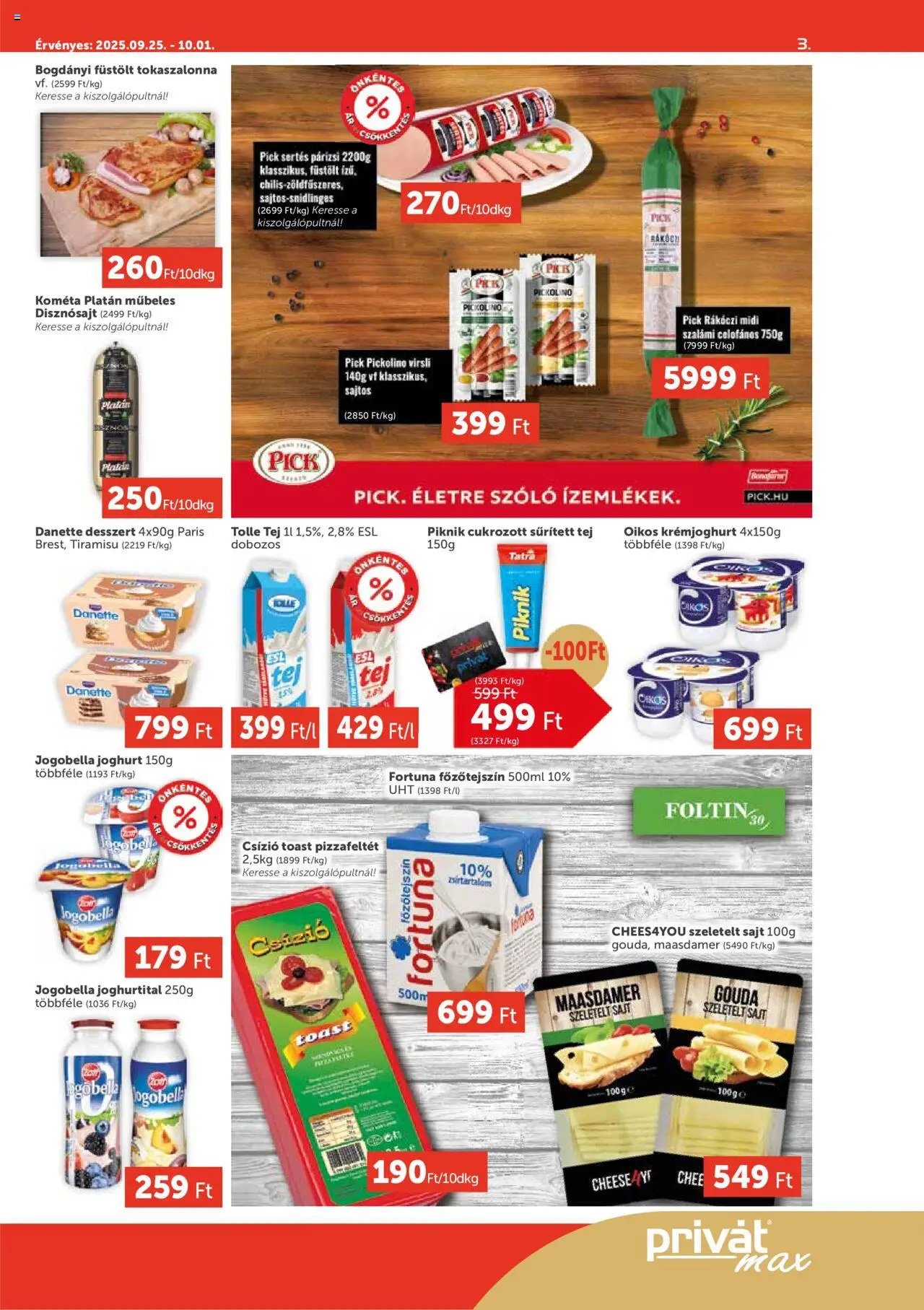 PRIVÁT akciós ujság - amely érvényes a következő dátumtól: 25.09.2025 | Oldal: 3 | Termékek: Virsli, Sűrített tej, Pick, Gouda