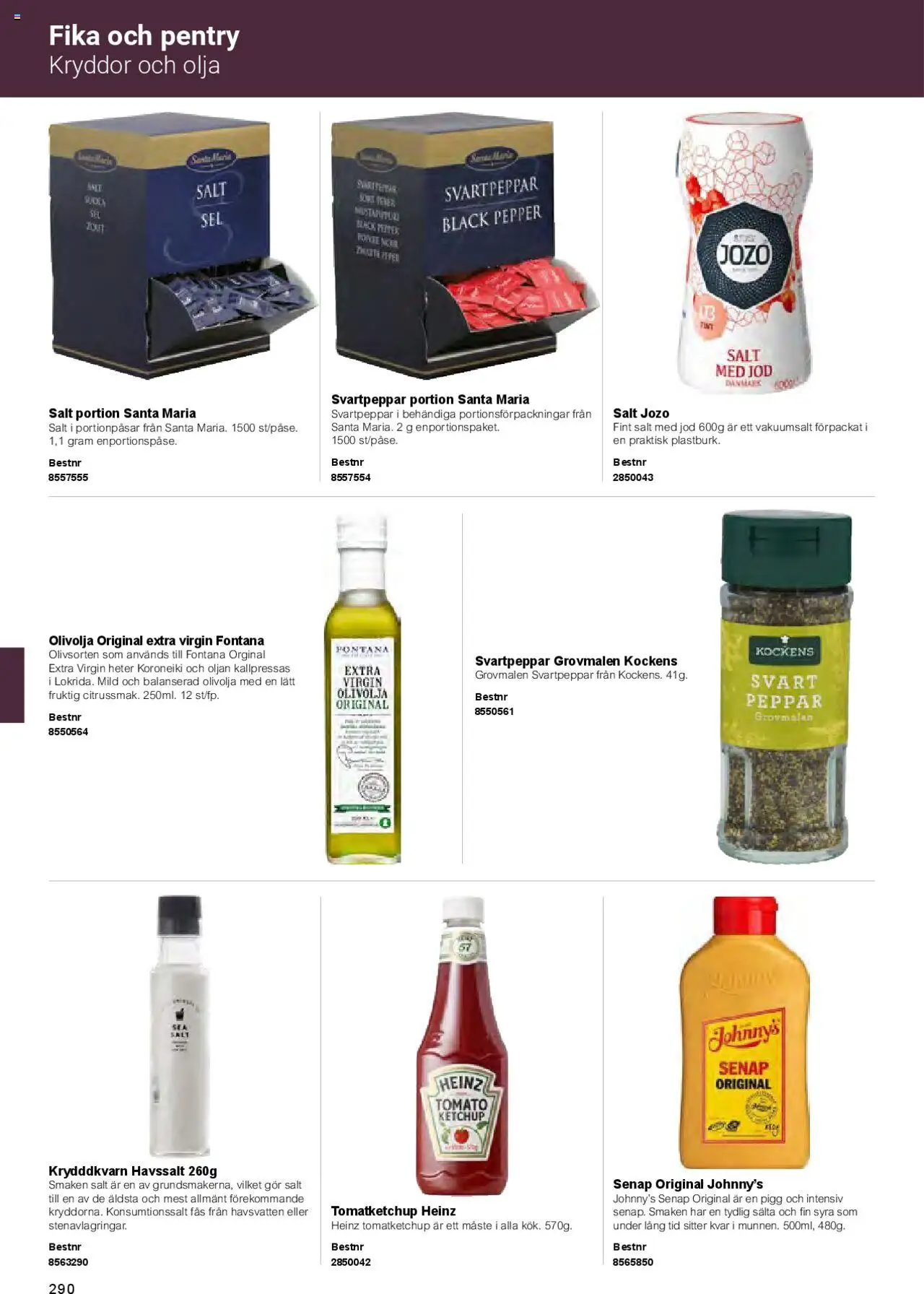 Office Depot reklamblad aktuell från 01.02.2025 | Sida: 292 | Produkter: Senap, Peppar, Olja, Ketchup