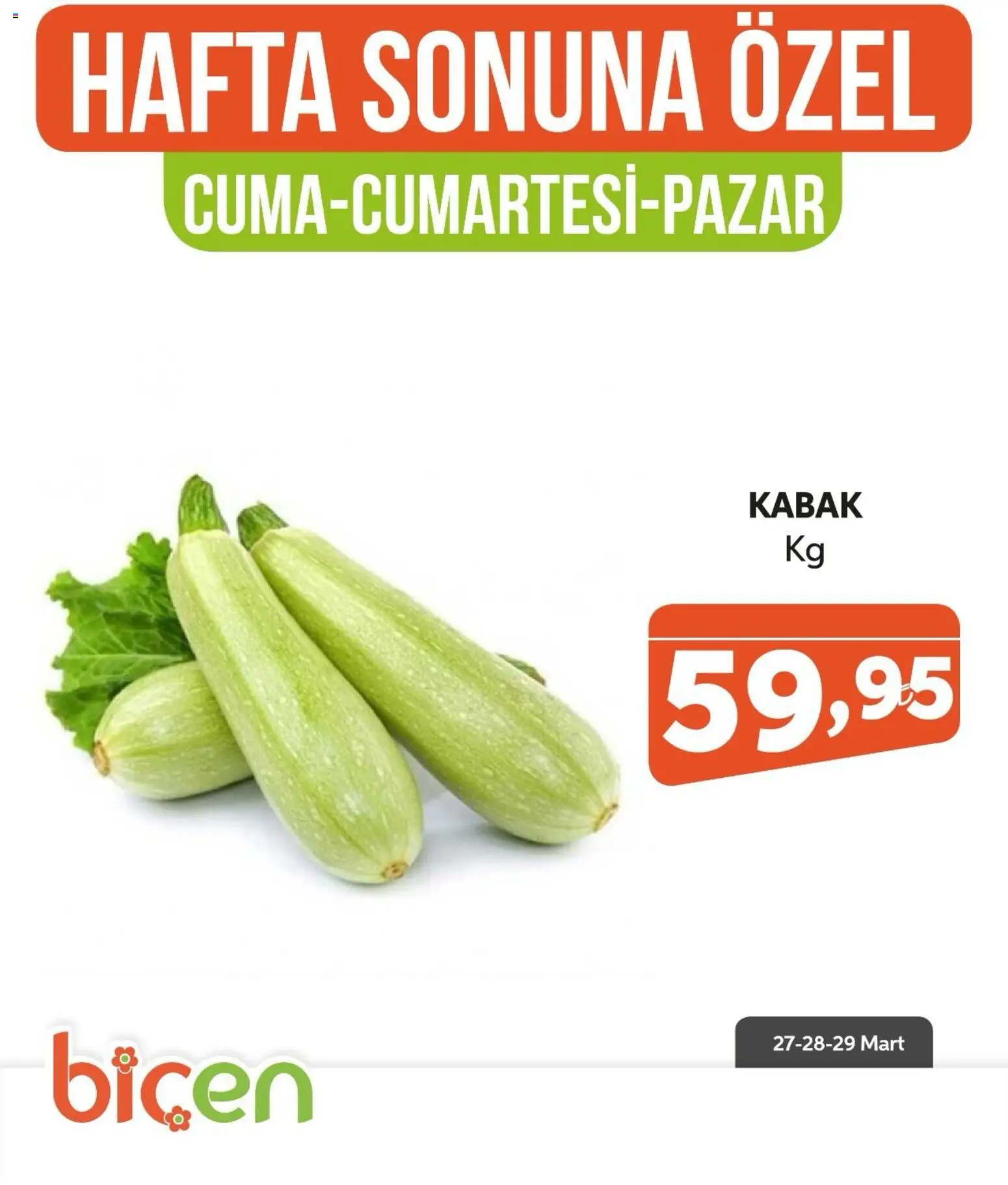 Biçen Market - Hafta Sonuna Özel - 27.03.2026 tarihinden itibaren geçerlidir | Sayfa: 8 | Ürünler: Kabak