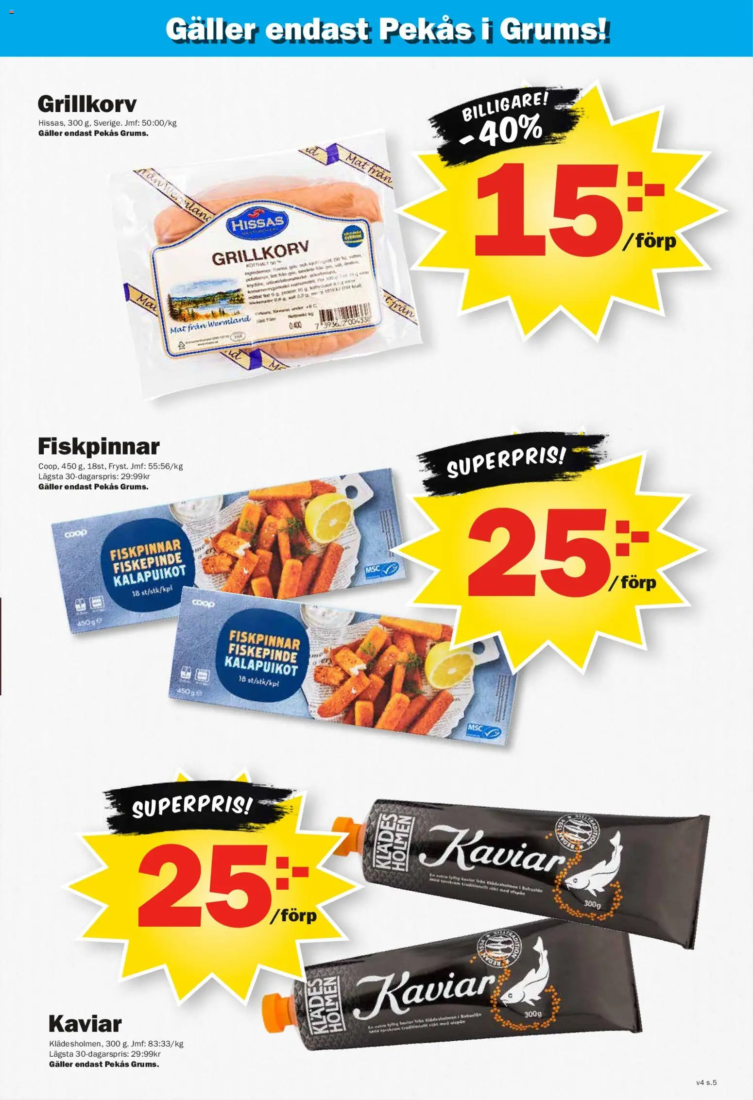 Pekås reklamblad aktuell från 19.01.2026 | Sida: 5 | Produkter: Galler, Grillkorv