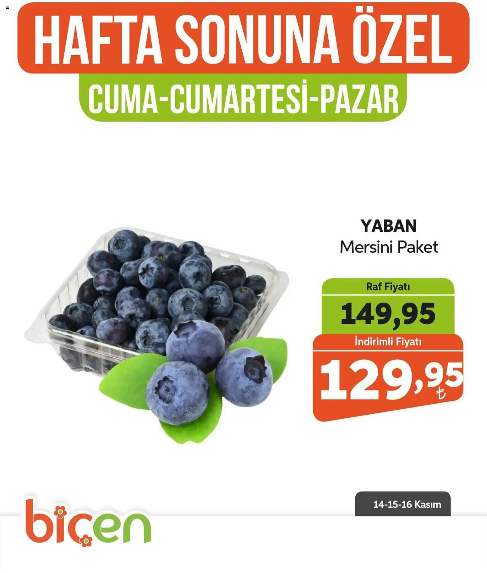 Biçen Market Hafta Sonuna Özel - Meyve İndirimi - 14.11.2025 tarihinden itibaren geçerlidir | Sayfa: 6 | Ürünler: Raf, Yaban mersini