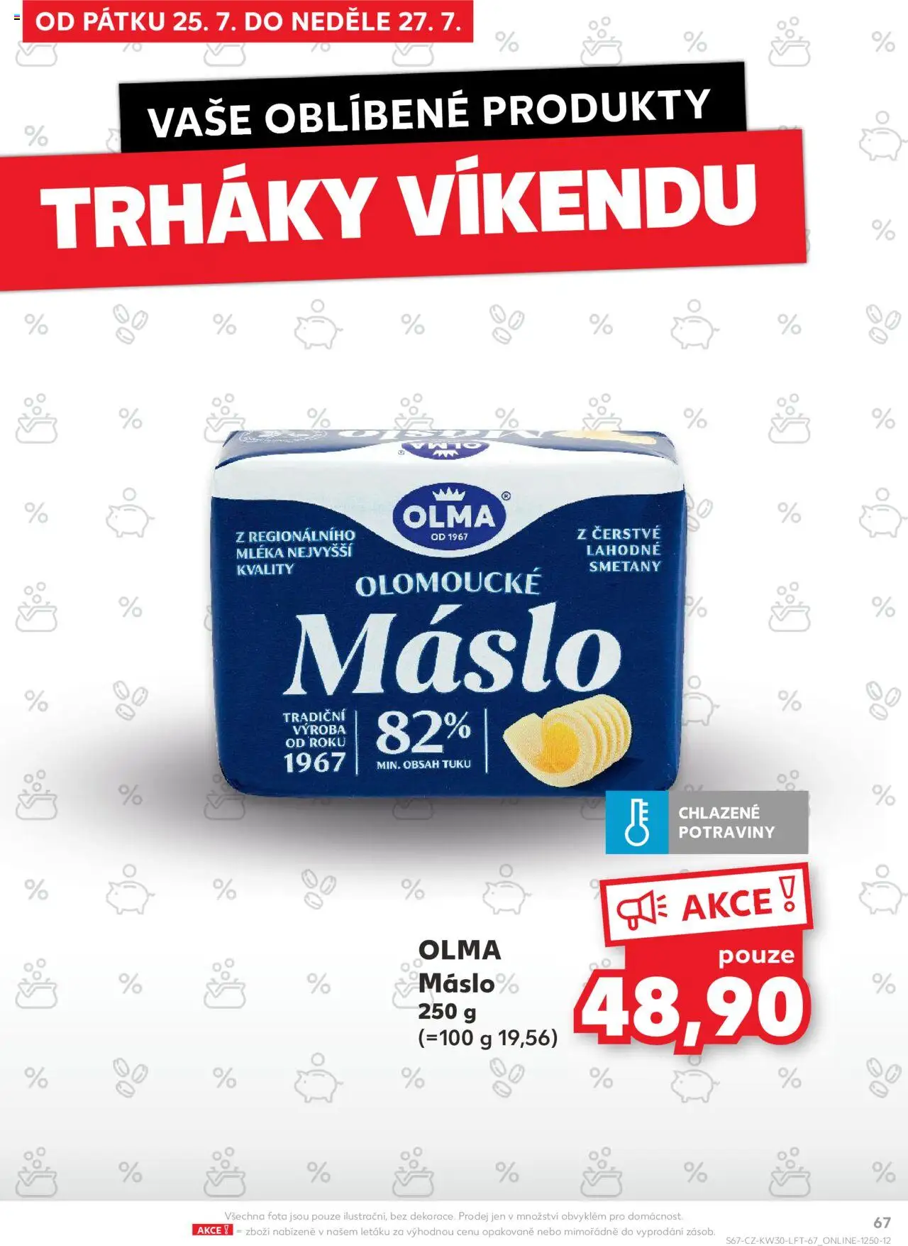 Kaufland leták - Praha 8 od 23.07.2025 | Strana: 67 | Produkty: Máslo, Potraviny