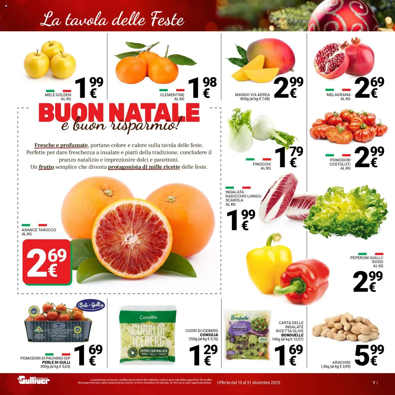 Volantino Gulliver del 19.12.2025 | Pagina: 7 | Prodotti: Mele, Arance, Peperoni, Pomodori