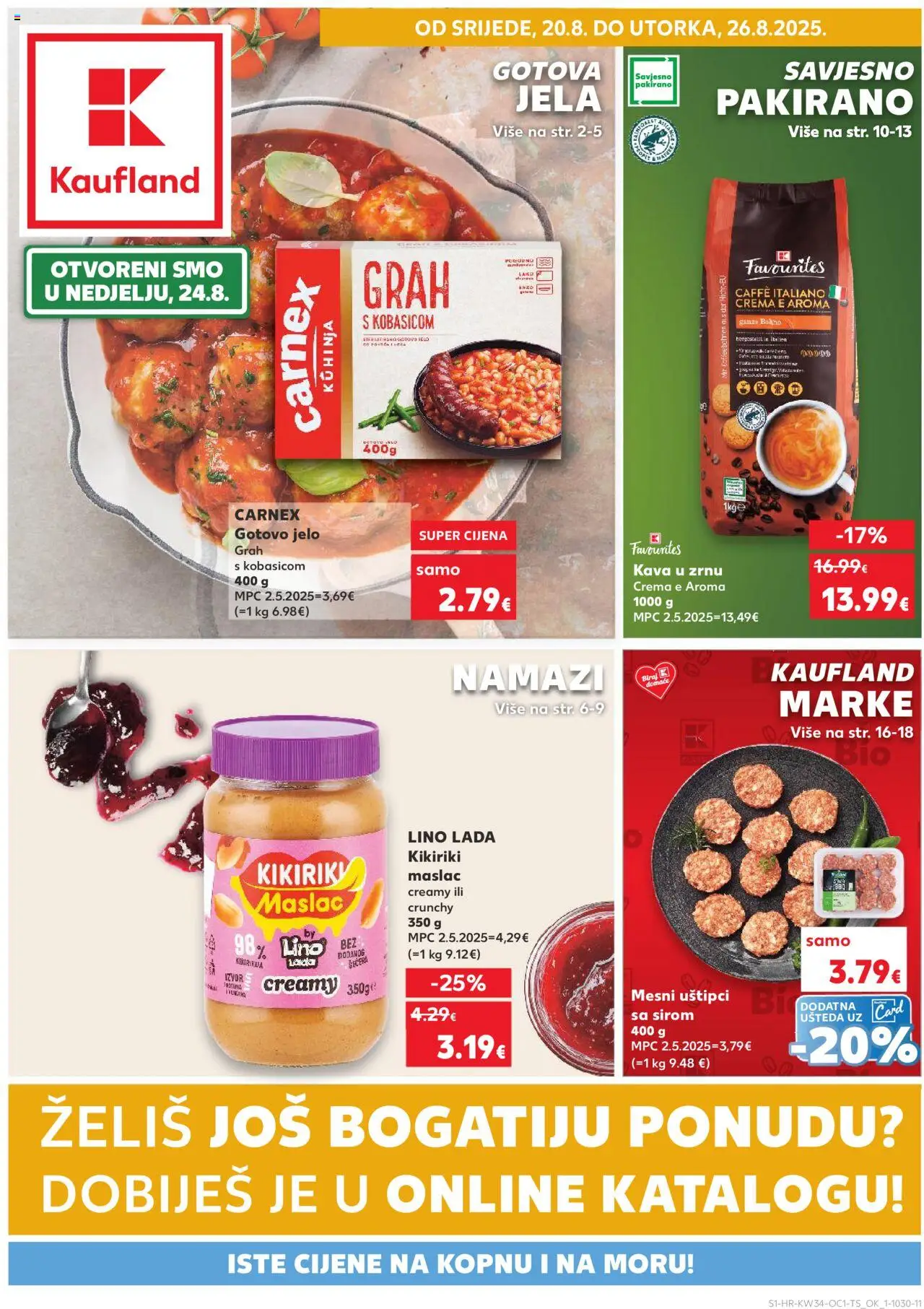 Kaufland katalog | vrijedi od 20.08.2025 | Stranica: 1 | Proizvodi: Grah, Kava, Kikiriki, Kuhinja