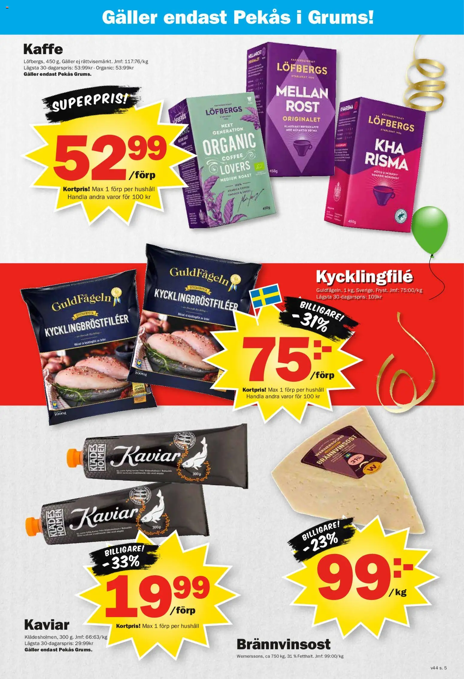 Pekås reklamblad aktuell från 27.10.2025 | Sida: 5 | Produkter: Kycklingfile, Galler, Kaffe