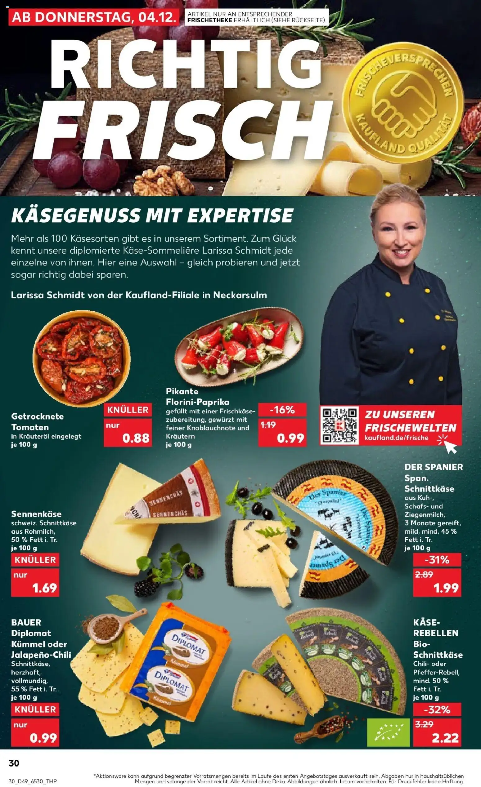 Kaufland prospekt Halberstadt	 – gültig ab 08.12.2025 | Seite: 30 | Produkte: Käse, Tomaten, Chili, Frischkase