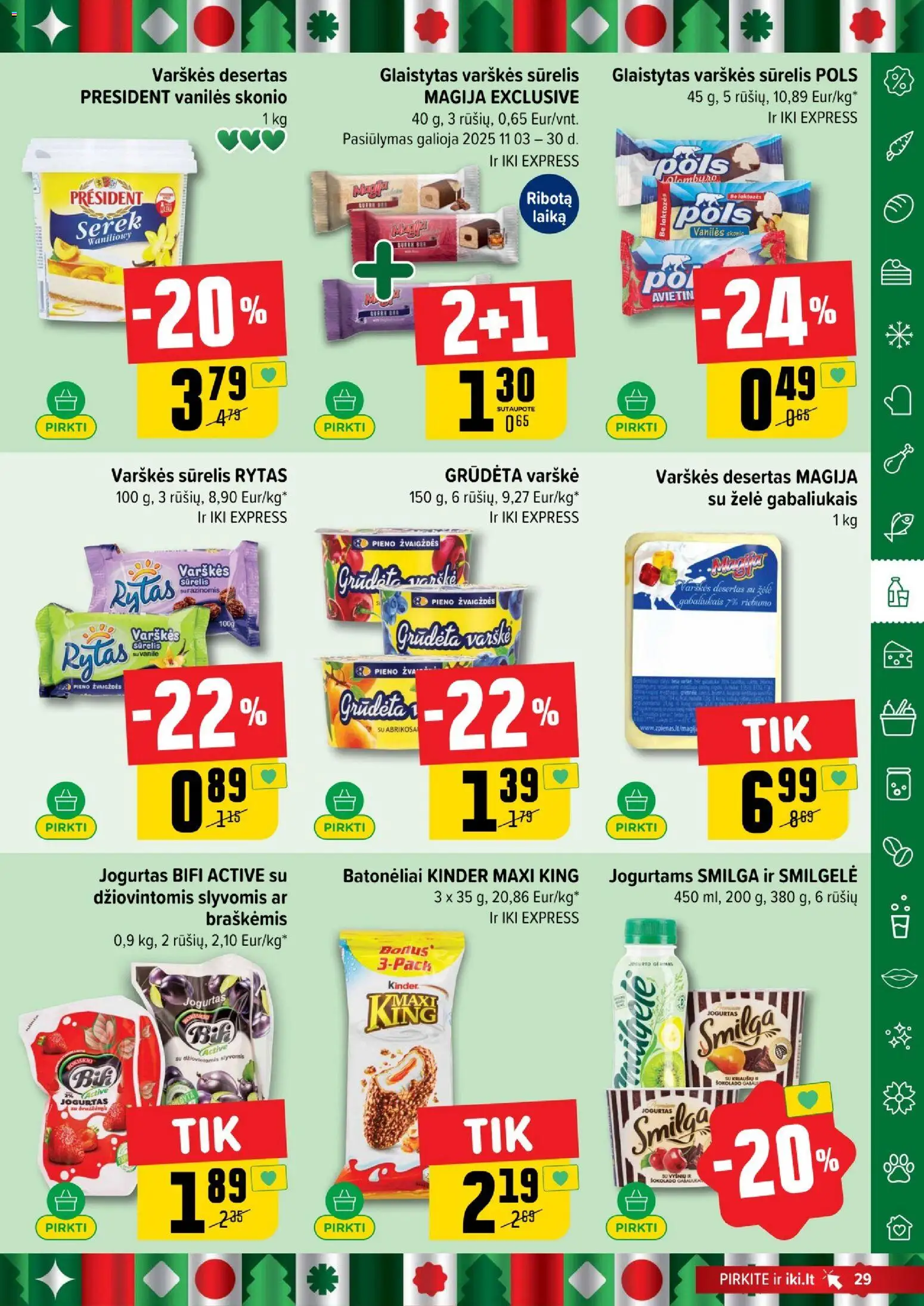 IKI akcijos nuo 17.11.2025 | Puslapis: 29 | Prekių: Sūrelis, Jogurtas, Varškė, Jogurto gėrimas