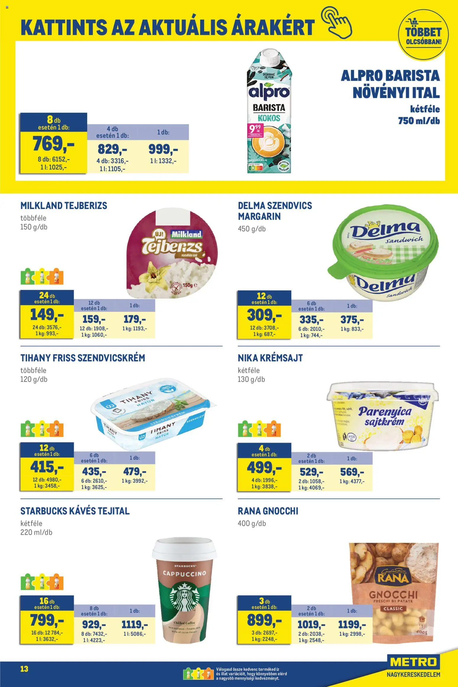 Metro akciós ujság - amely érvényes a következő dátumtól: 01.03.2026 | Oldal: 13 | Termékek: Alpro, Cappuccino, Margarin, Tihany