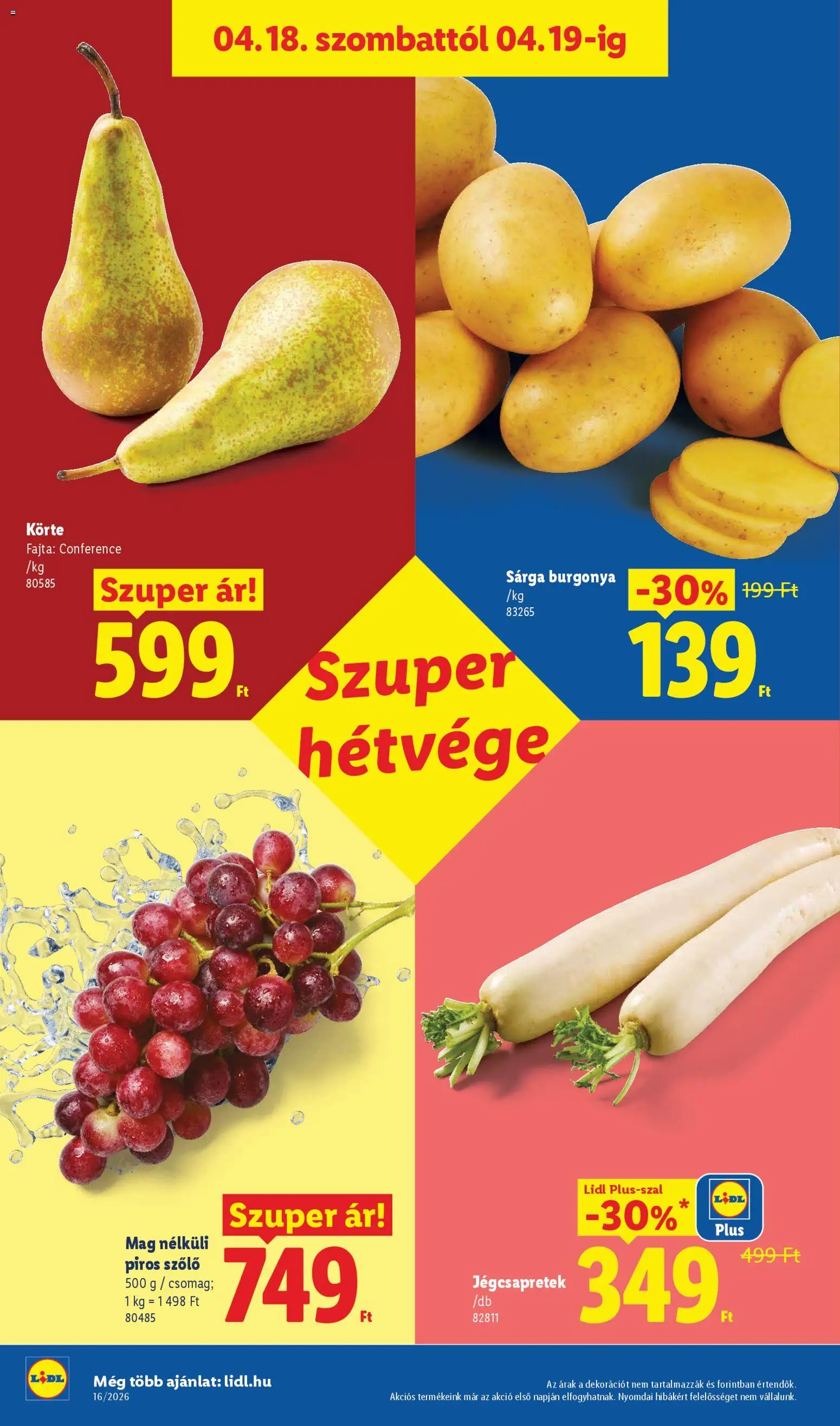 Lidl akciós ujság - amely érvényes a következő dátumtól: 16.04.2026 | Oldal: 28 | Termékek: Szőlő, Körte, Burgonya, Jégcsapretek