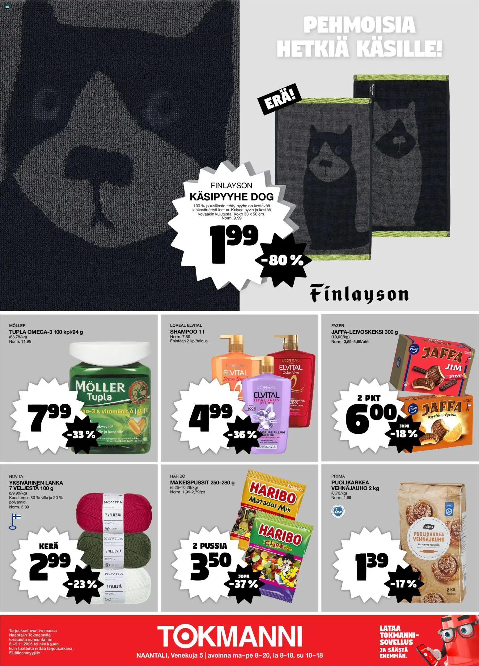 Tokmanni - Naantali Avajaistarjoukset – voimassa 06.11.2025 alkaen | Sivu: 4 | Tuotteet: Pyyhe, Vehnäjauho, Shampoo, Vitamiinit