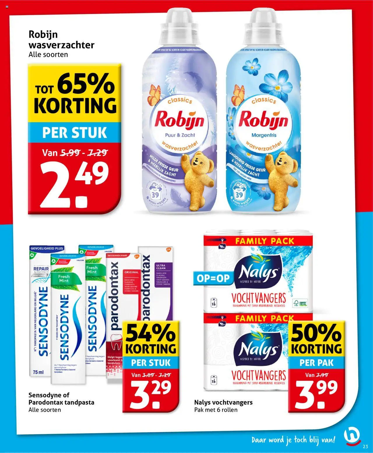  | Pagina: 25 | Producten: Tandpasta, Wasverzachter, Robijn, Geur