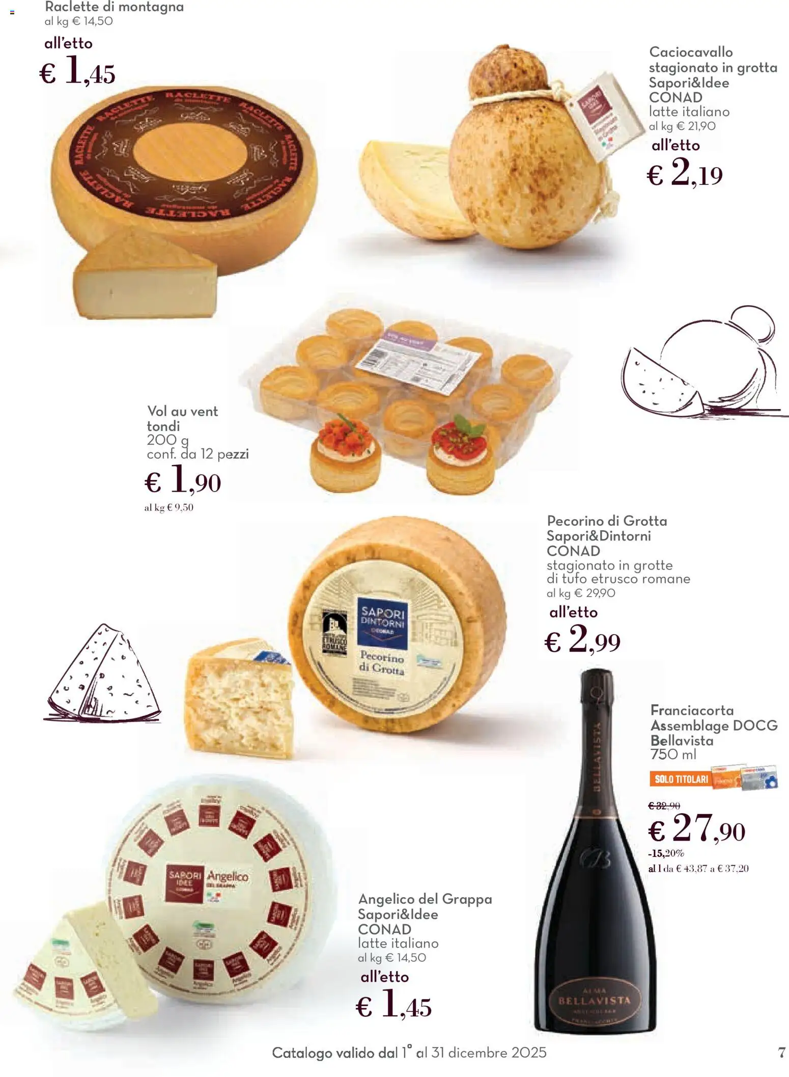 Volantino Conad del 01.12.2025 | Pagina: 7 | Prodotti: Latte, Pecorino, Grappa