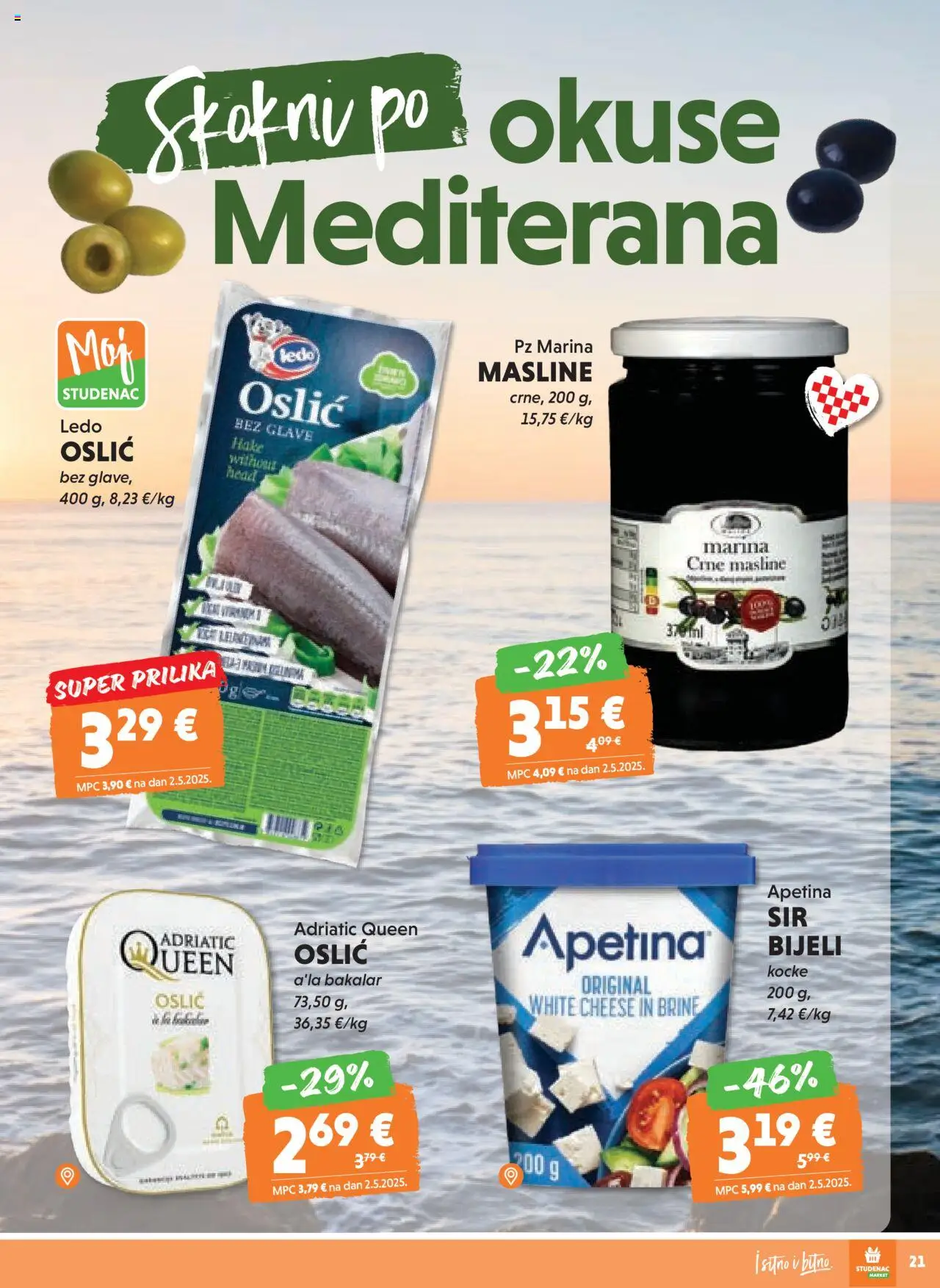 Studenac katalog | vrijedi od 13.08.2025 | Stranica: 21 | Proizvodi: Masline, Ledo, Bakalar, Oslić