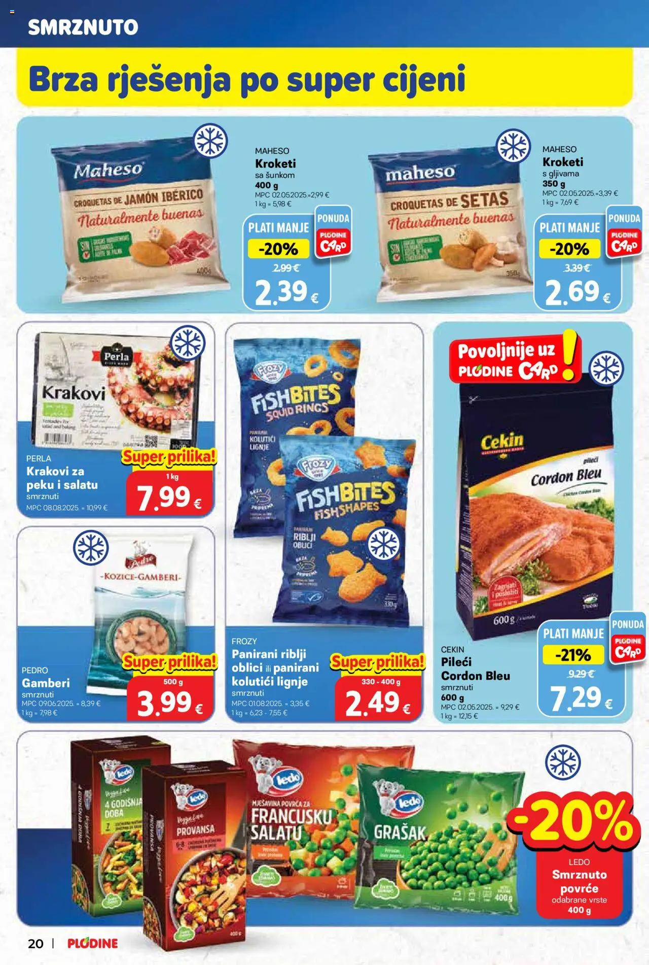 Plodine katalog | vrijedi od 15.10.2025 | Stranica: 22 | Proizvodi: Gamberi, Ledo, Lignje, Grašak