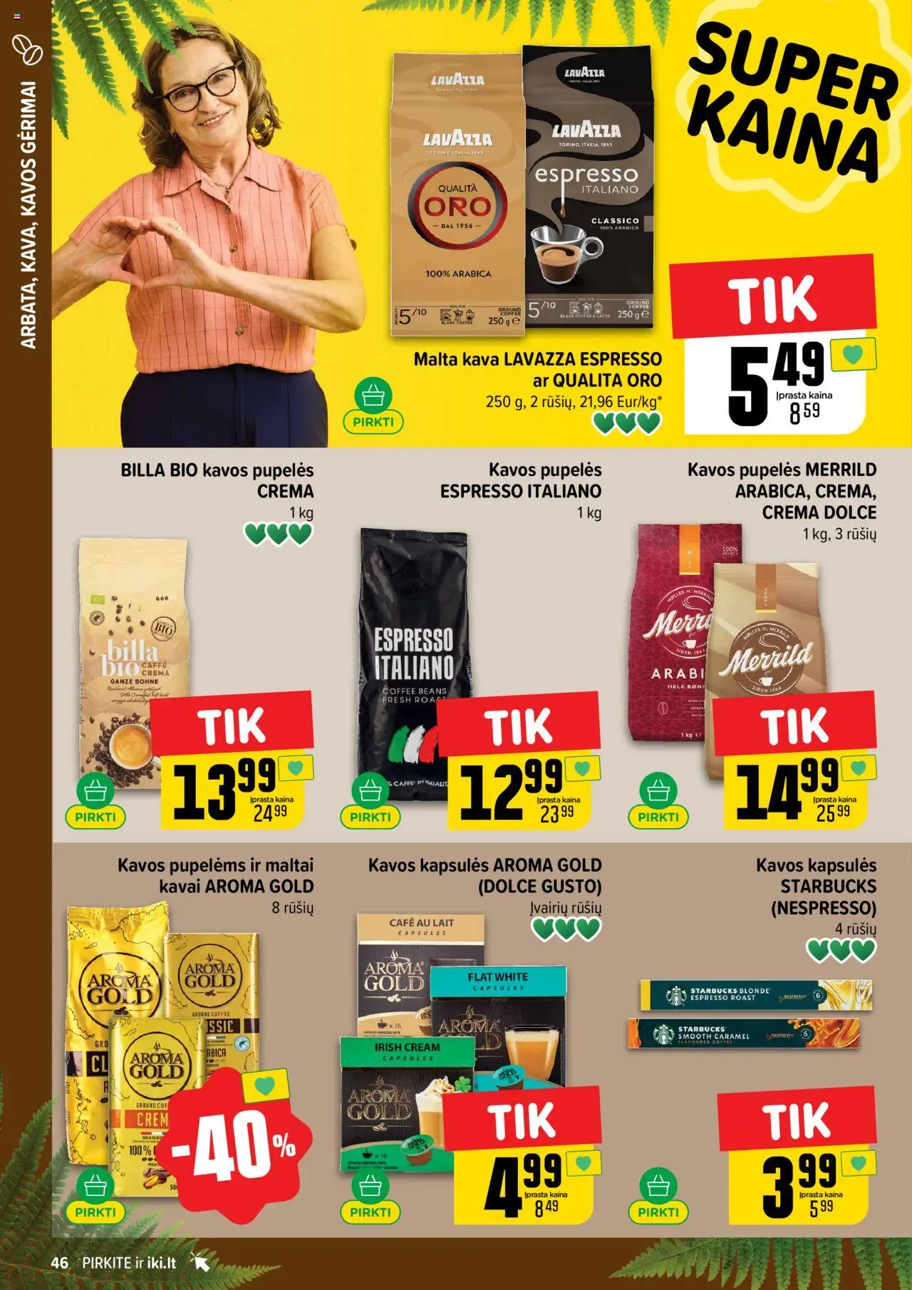 IKI leidinys│galioja nuo 16.06.2025 | Puslapis: 46 | Prekių: Pupelės, Kavos pupelės, Kava