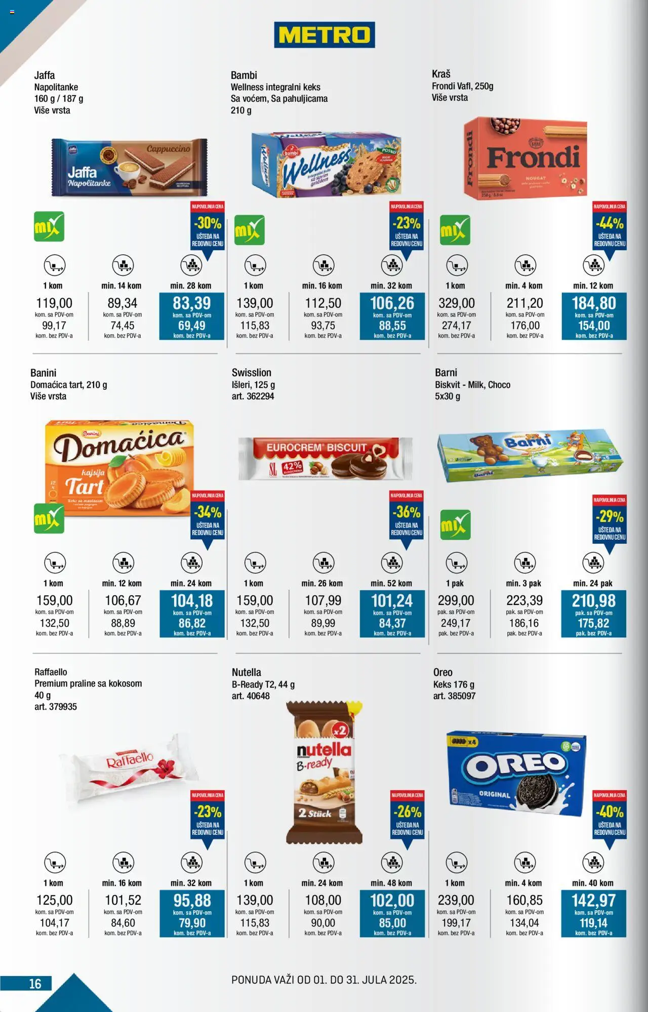 Metro katalog - važi od 01.07.2025 | Strana: 16 | Proizvode: Keks, Raffaello, So, Napolitanke