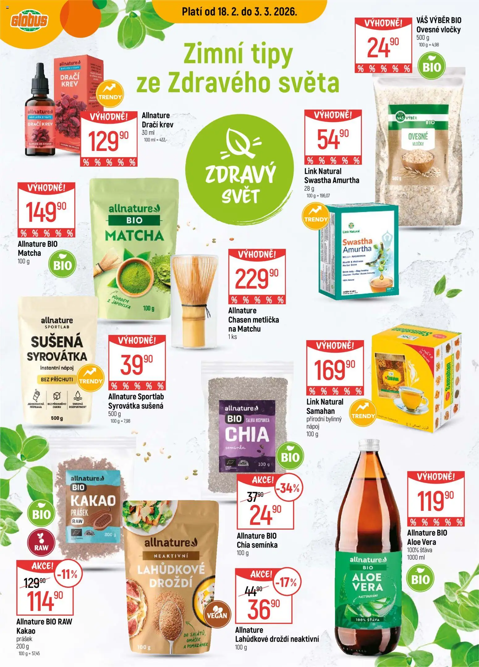 Globus leták - Praha Čakovice od 18.02.2026 | Strana: 1 | Produkty: Matcha, Chia, Semínka, Droždí