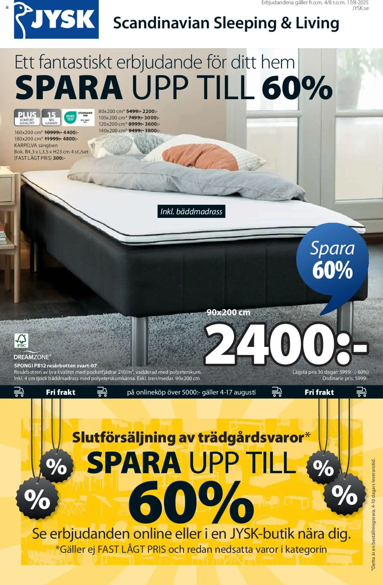 JYSK reklamblad aktuell från 04.08.2025 | Sida: 1 | Produkter: Bäddmadrass, Galler
