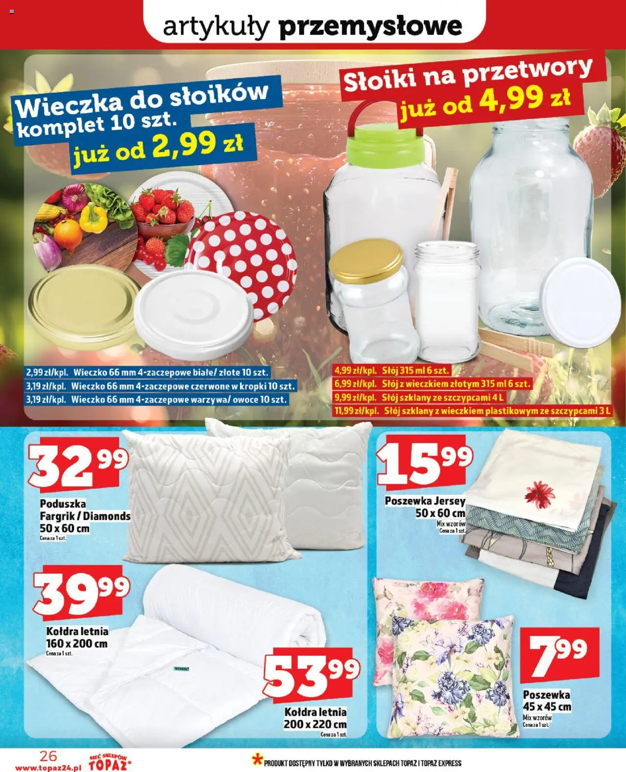 Topaz Gazetka od 20.06.2025 | Strona: 26 | Produkty: Poduszka, Artykuły przemysłowe, Kołdra, Owoce