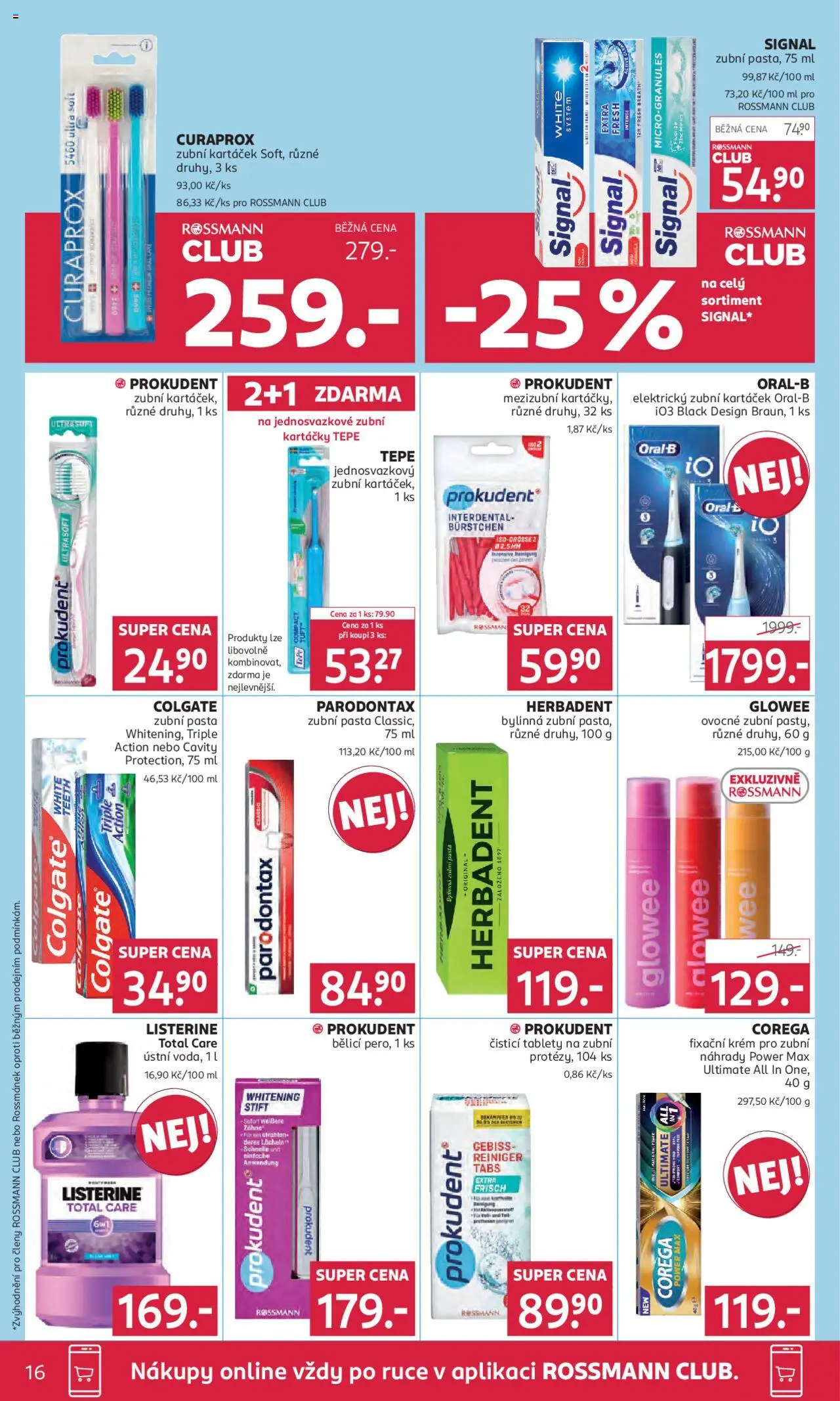Rossmann leták od 08.10.2025 | Strana: 16 | Produkty: Krém, Curaprox zubní kartáček, Elektrický zubní kartáček, Parodontax zubní pasta