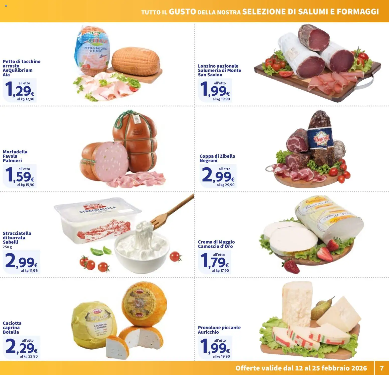 Volantino SIGMA del 12.02.2026 | Pagina: 7 | Prodotti: Arrosto, Provolone, Tacchino, Burrata