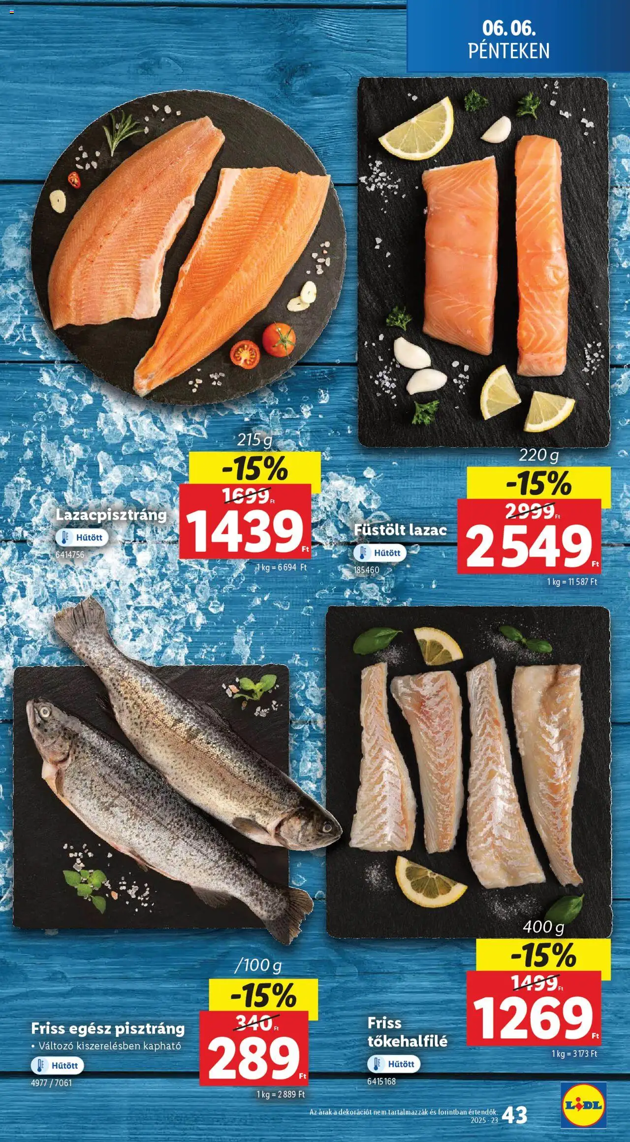 Lidl akciós ujság - amely érvényes a következő dátumtól: 05.06.2025 | Oldal: 43 | Termékek: Pisztráng, Lazac