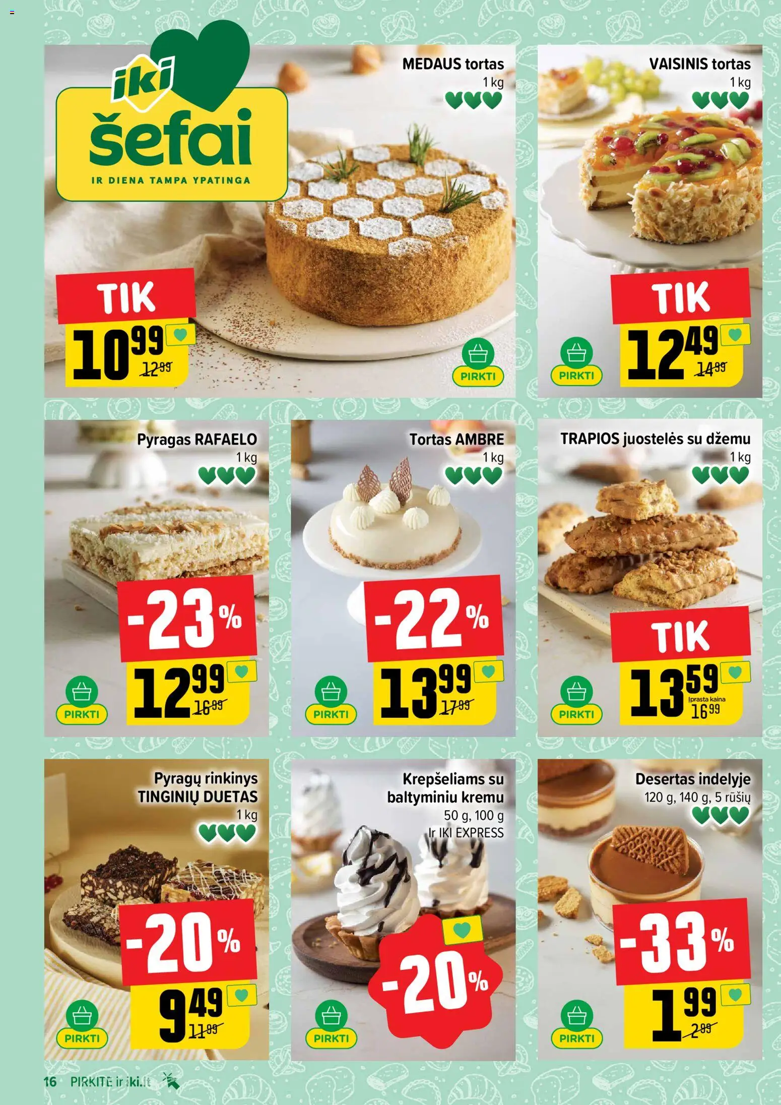 IKI akcijos nuo 20.04.2026 | Puslapis: 16 | Prekių: Tortas, Pyragas