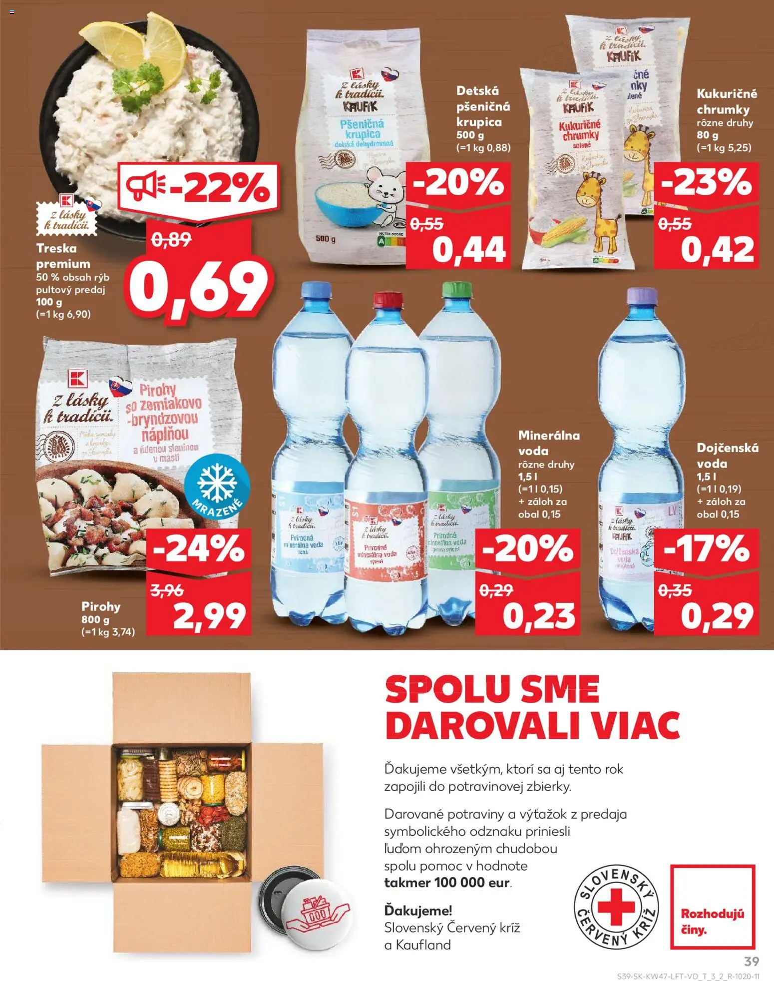 Nové Kaufland akcie – leták je platný od 20.11.2025 | Strana: 39 | Produkty: Pirohy, Minerálna voda, Treska, Krupica