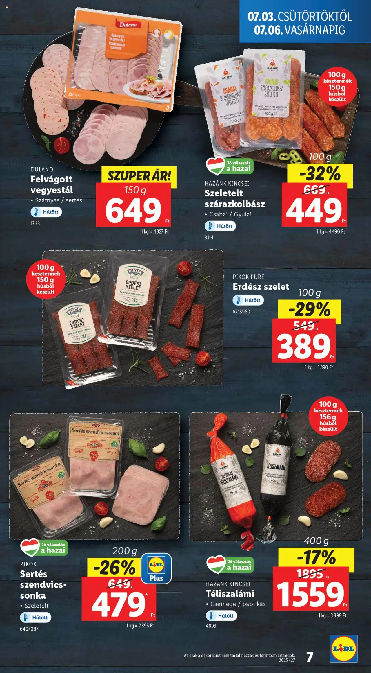 Lidl akciós ujság - amely érvényes a következő dátumtól: 03.07.2025 | Oldal: 7 | Termékek: Szendvics, Sonka, Felvágott, Téliszalámi