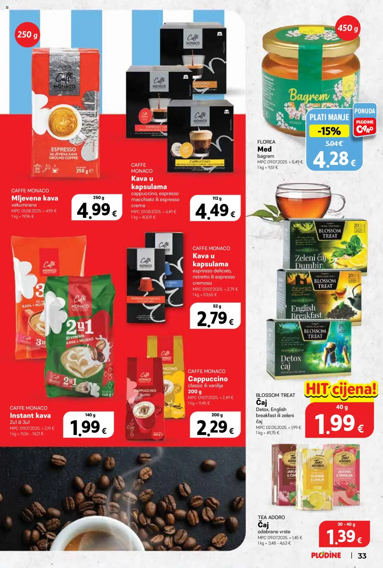 Plodine katalog | vrijedi od 22.10.2025 | Stranica: 33 | Proizvodi: Mljevena kava, Čaj, Cappuccino, Đumbir