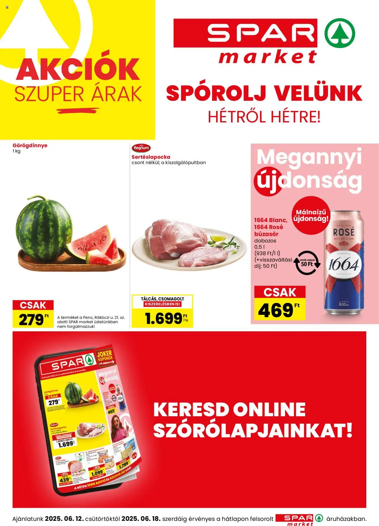 Spar Market akciós ujság - amely érvényes a következő dátumtól: 12.06.2025 | Oldal: 1 | Termékek: Görögdinnye, Sertéslapocka, Búzasör