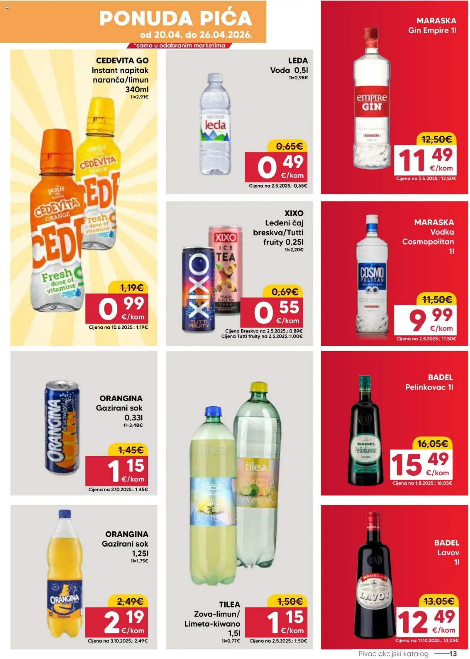 Pivac katalog | vrijedi od 20.04.2026 | Stranica: 13 | Proizvodi: Pelinkovac, Sok, Čaj, Breskva