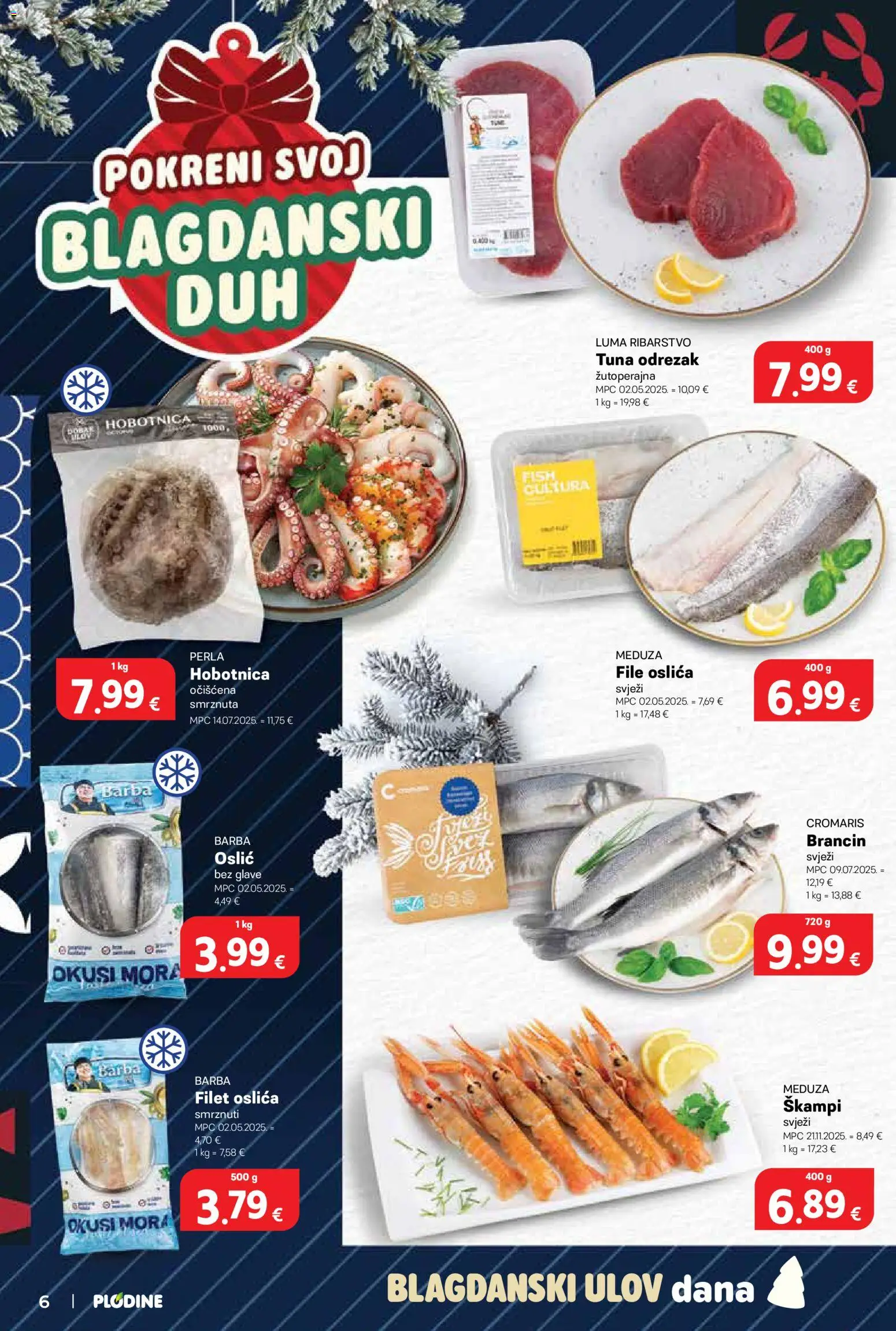 Plodine katalog | vrijedi od 10.12.2025 | Stranica: 6 | Proizvodi: Hobotnica, Brancin, Oslić, Tuna