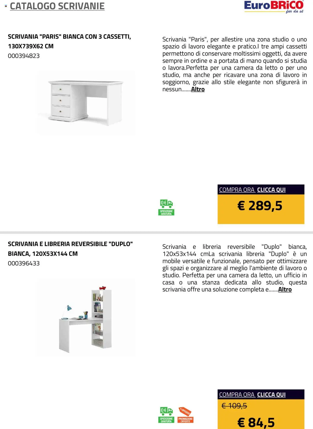 Volantino Eurobrico del 23.07.2025 | Pagina: 12 | Prodotti: Mobile, Libreria, Letto, Scrivania