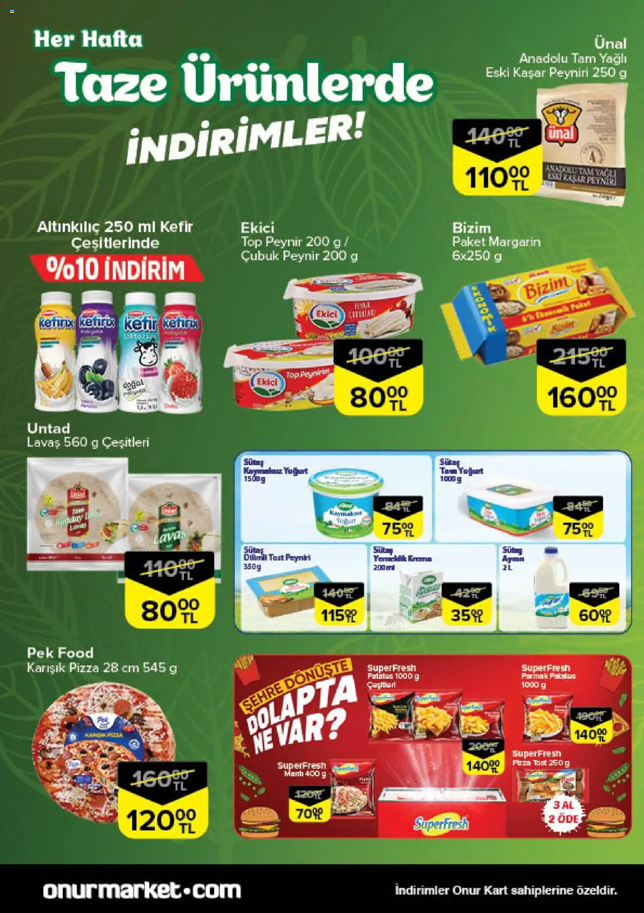 Onur Market Katalog Taze Ürünlerde İndirimler - Bursa - 25.09.2025 tarihinden itibaren geçerlidir | Sayfa: 3 | Ürünler: Peynir, Ekici, Krema, Patates