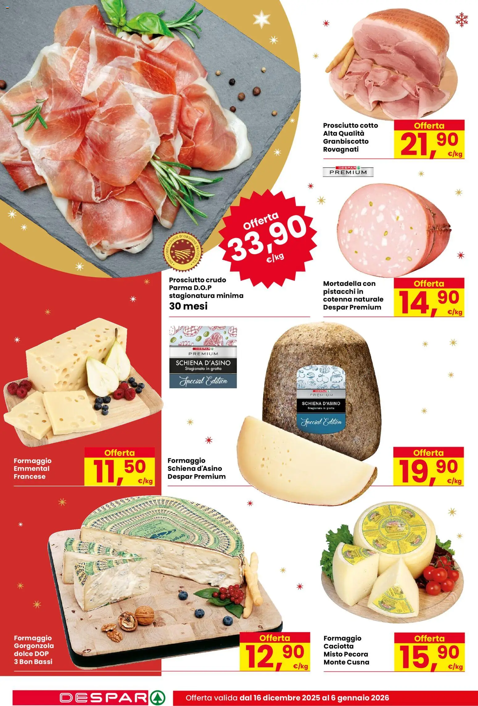 Volantino Despar del 16.12.2025 | Pagina: 8 | Prodotti: Prosciutto Crudo, Prosciutto, Pistacchi, Gorgonzola