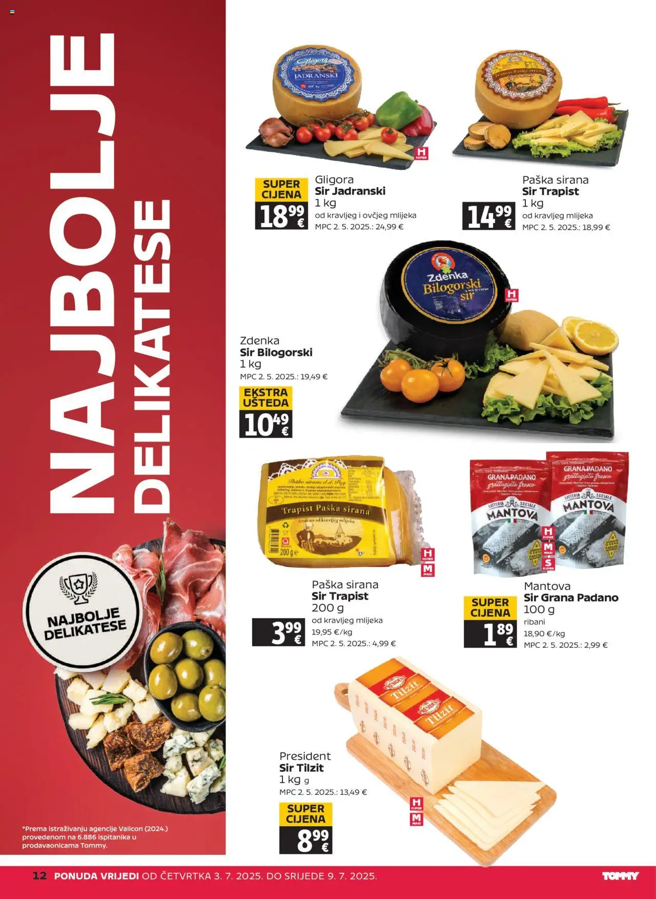 Tommy katalog | vrijedi od 03.07.2025 | Stranica: 12 | Proizvodi: Grana Padano, Sir, Trapist