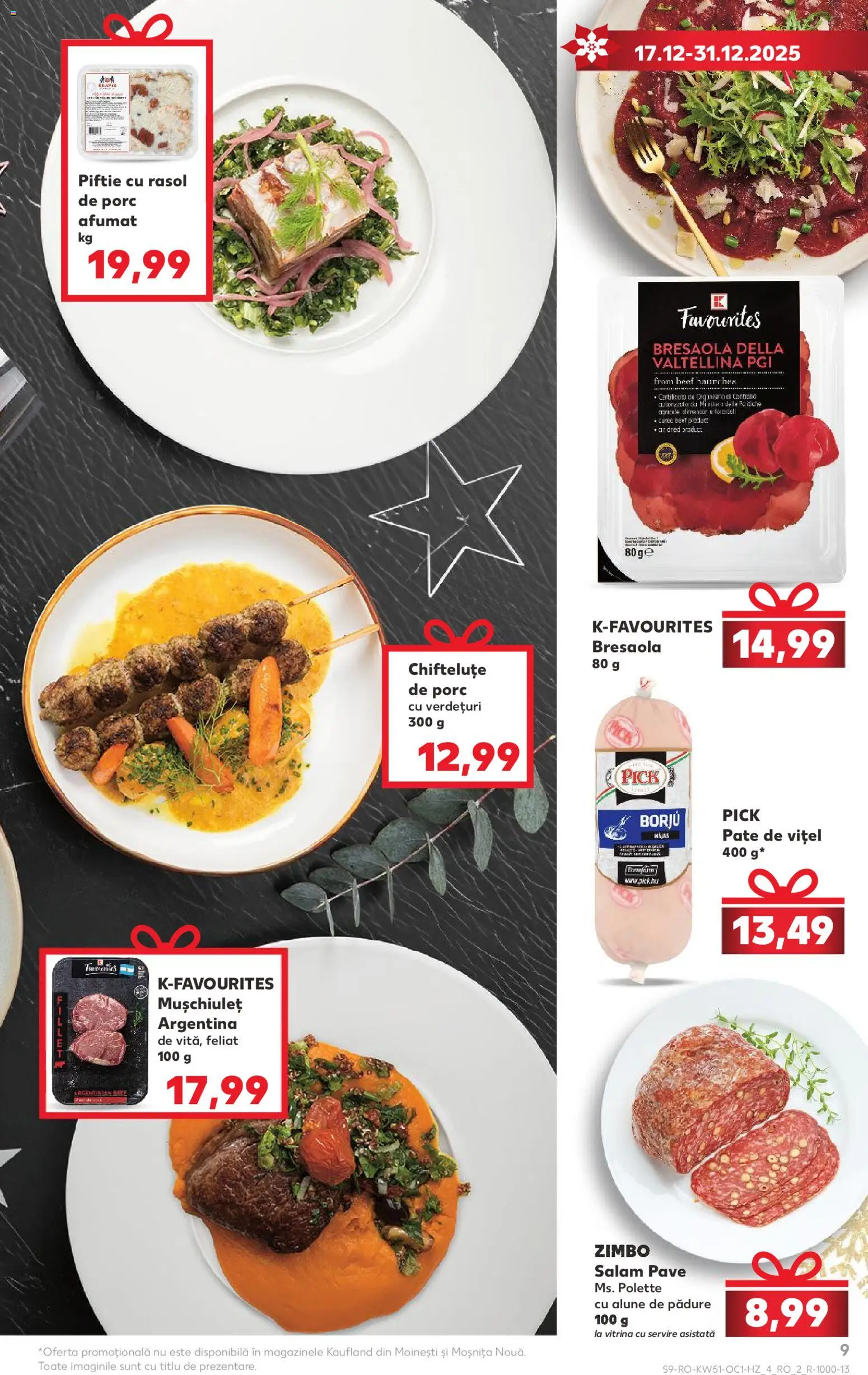 Kaufland RO akciós ujság - amely érvényes a következő dátumtól: 17.12.2025 | Oldal: 9 | Termékek: Pick, Bresaola