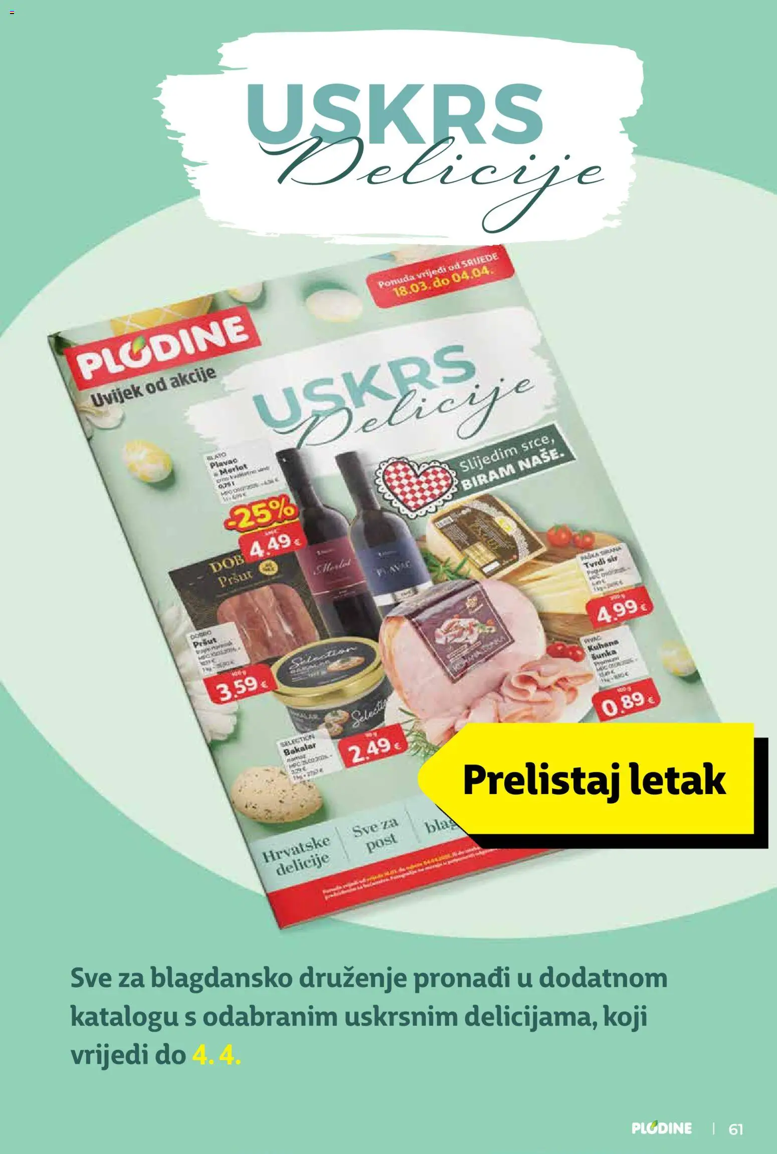 Plodine katalog | vrijedi od 25.03.2026 | Stranica: 61 | Proizvodi: Šunka, Pršut, Bakalar