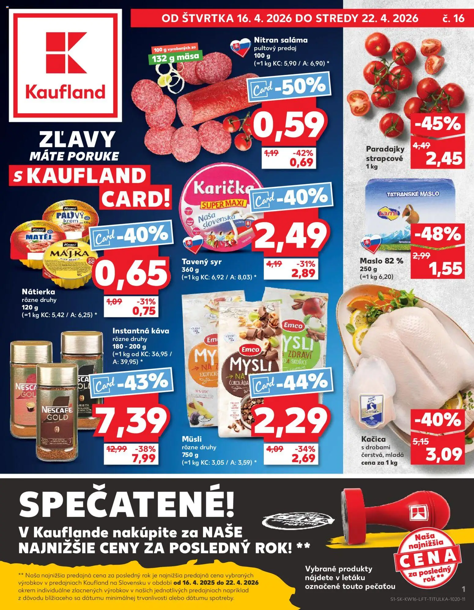 Nové Kaufland akcie – leták je platný od 16.04.2026 | Strana: 1 | Produkty: Saláma, Čokoláda, Krém, Tatranské maslo