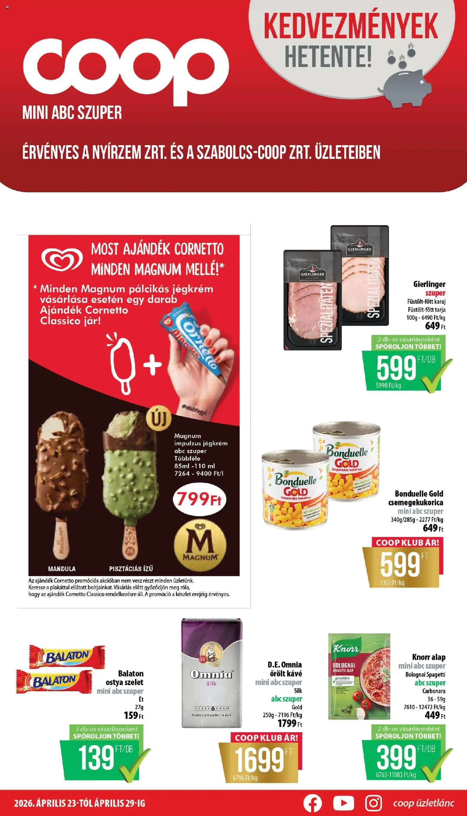 COOP akciós ujság - amely érvényes a következő dátumtól: 23.04.2026 | Oldal: 1 | Termékek: Csemegekukorica, Tarja, Mandula, Pálcikás jégkrém