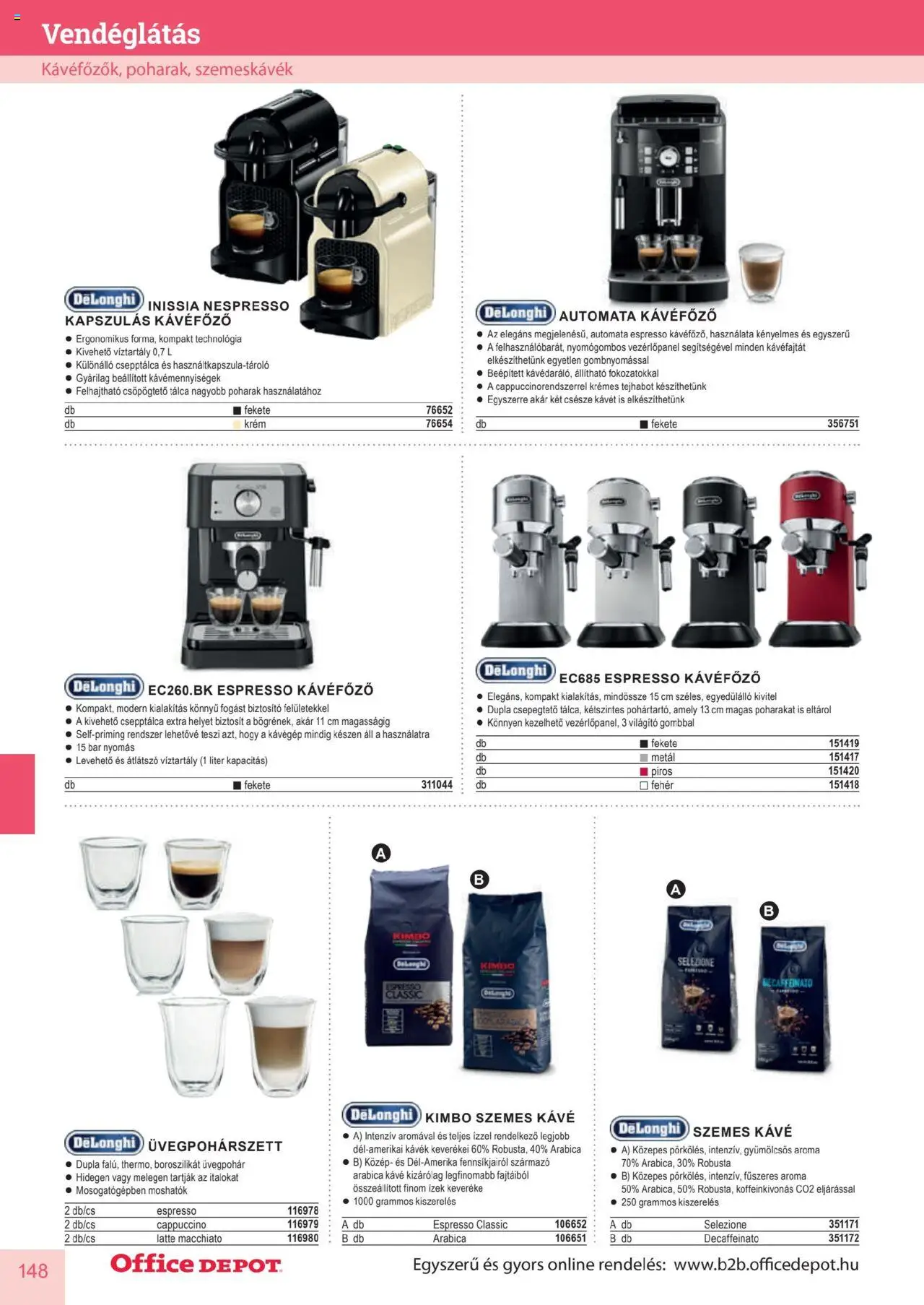 Office Depot akciós ujság - amely érvényes a következő dátumtól: 10.04.2025 | Oldal: 148 | Termékek: Cappuccino, Kávéfőző, Szemes kávé, Automata kávéfőző