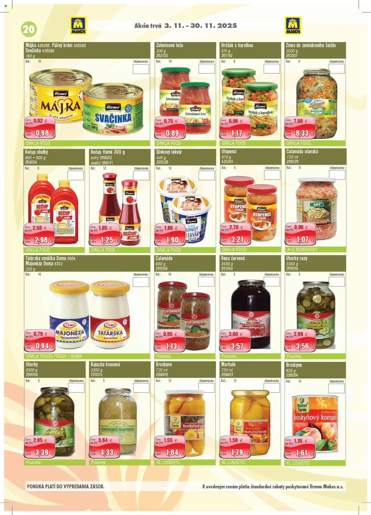 Nové Makos akcie – leták je platný od 03.11.2025 | Strana: 20 | Produkty: Kapusta, Hrášok, Broskyňový kompót, Marhule