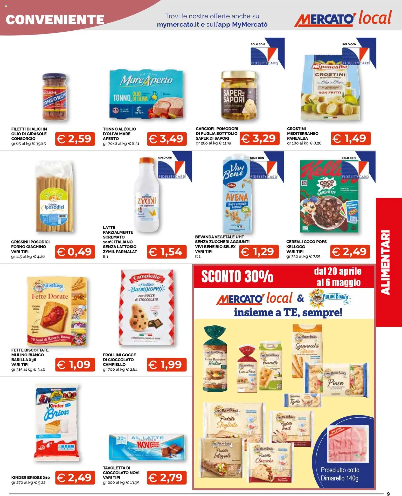 Volantino Mercatò del 20.04.2026 | Pagina: 9 | Prodotti: Prosciutto Cotto, Cereali, Olio, Frollini