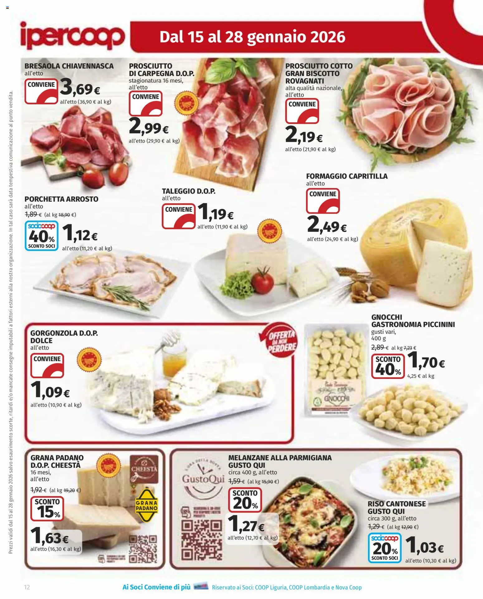 Volantino Ipercoop del 15.01.2026 | Pagina: 12 | Prodotti: Arrosto, Prosciutto Cotto, Prosciutto, Grana Padano