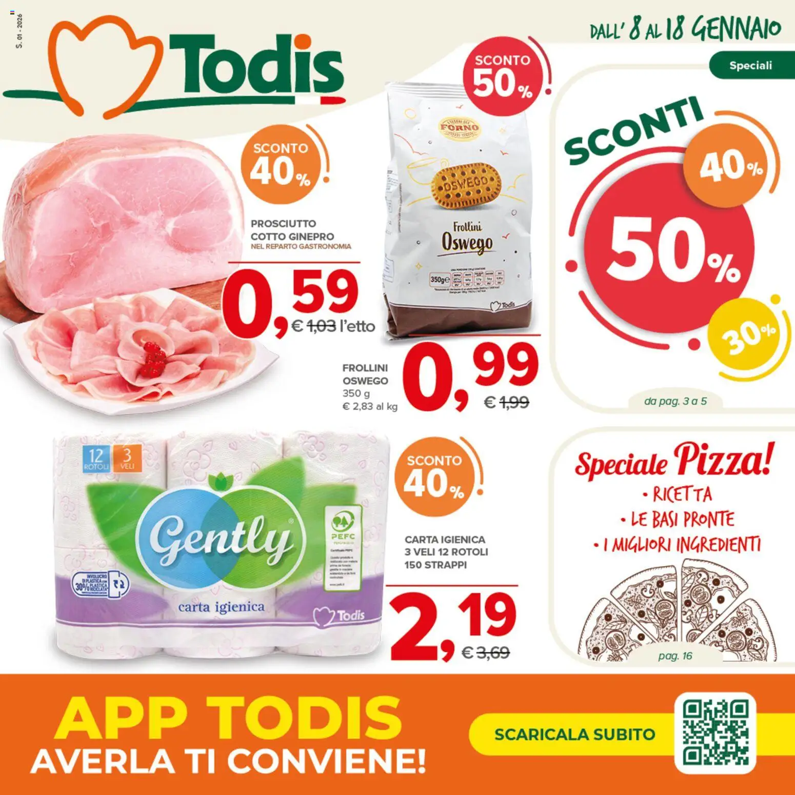 Volantino Todis del 08.01.2026 | Pagina: 1 | Prodotti: Prosciutto Cotto, Carta igienica, Pizza, Forno